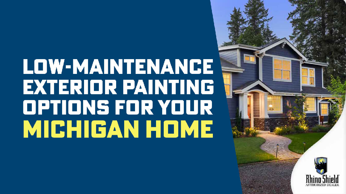 Low-Maintenance Exterior Painting Options for Your Michigan Home