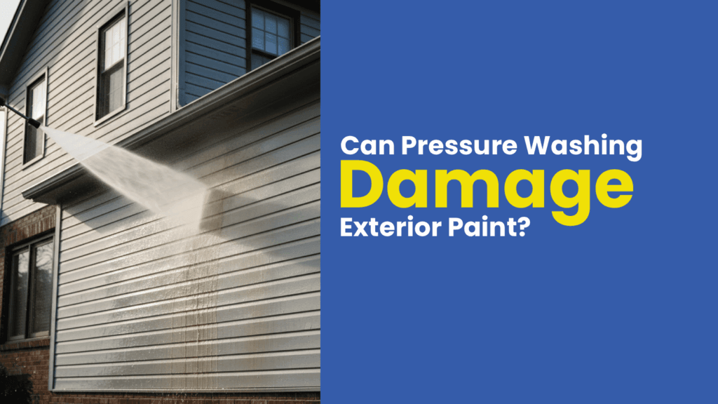 Can Pressure Washing Damage Exterior Paint?